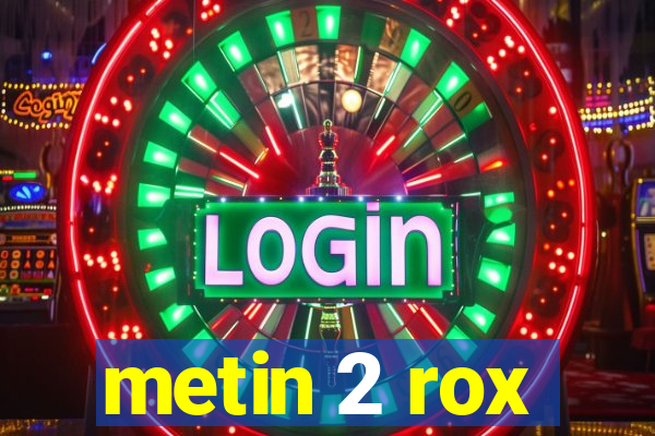 metin 2 rox